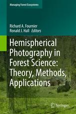 Hemispherical Photography In Forest Science Theory Methods Applications 1st Edition Richard A Fournier