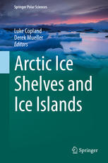 Arctic Ice Shelves And Ice Islands 1st Edition Luke Copland Derek Mueller Eds