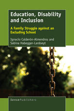 Education Disability And Inclusion A Family Struggle Against An Excluding School Ignacio Caldernalmendros