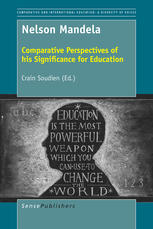 Nelson Mandela Comparative Perspectives Of His Significance For Education Crain Soudien Eds