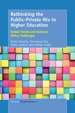 Rethinking The Publicprivate Mix In Higher Education Global Trends And National Policy Challenges Pedro Teixeira