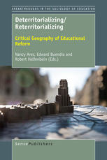 Deterritorializingreterritorializing Critical Geography Of Educational Reform Nancy Ares