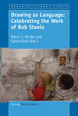 Drawing As Language Celebrating The Work Of Bob Steele Marni J Binder
