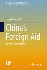 Chinas Foreign Aid 60 Years In Retrospect 1st Edition Hong Zhou