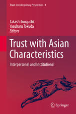 Trust With Asian Characteristics Interpersonal And Institutional 1st Edition Takashi Inoguchi