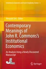 Contemporary Meanings Of John R Commonss Institutional Economics An Analysis Using A Newly Discovered Manuscript 1st Edition Hiroyuki Uni Eds
