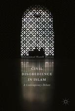 Civil Disobedience In Islam A Contemporary Debate 1st Edition Muhammad Haniff Hassan Auth
