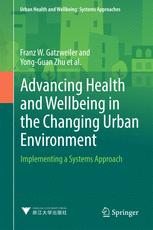 Advancing Health And Wellbeing In The Changing Urban Environment Implementing A Systems Approach 1st Edition Franz W Gatzweiler