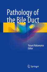 Pathology Of The Bile Duct 1st Edition Yasuni Nakanuma Eds