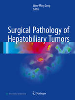 Surgical Pathology Of Hepatobiliary Tumors 1st Edition Wenming Cong Eds