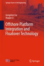 Offshore Platform Integration And Floatover Technology 1st Edition Gengshen Liu