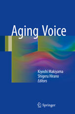 Aging Voice 1st Edition Kiyoshi Makiyama Shigeru Hirano Eds
