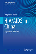 Hivaids In China Beyond The Numbers 1st Edition Zunyou Wu Eds