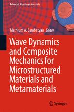 Wave Dynamics And Composite Mechanics For Microstructured Materials And Metamaterials 1st Edition Mezhlum A Sumbatyan Eds