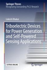 Triboelectric Devices For Power Generation And Selfpowered Sensing Applications 1st Edition Lokesh Dhakar