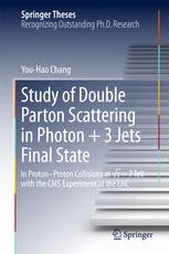 Study Of Double Parton Scattering In Photon 3 Jets Final State In Protonproton Collisions At S 7tev With The Cms Experiment At The Lhc 1st Edition Youhao Chang Auth