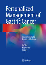 Personalized Management Of Gastric Cancer Translational And Precision Medicine 1st Edition Jia Wei