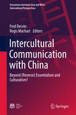 Intercultural Communication With China Beyond Reverse Essentialism And Culturalism 1st Edition Fred Dervin