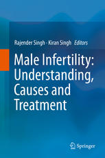 Male Infertility Understanding Causes And Treatment 1st Edition Rajender Singh