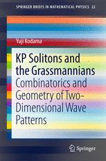 Kp Solitons And The Grassmannians Combinatorics And Geometry Of Twodimensional Wave Patterns 1st Edition Yuji Kodama Auth