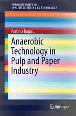 Anaerobic Technology In Pulp And Paper Industry 1st Edition Pratima Bajpai Auth