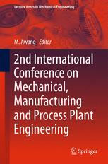 2nd International Conference On Mechanical Manufacturing And Process Plant Engineering 1st Edition Mokhtar Awang Eds