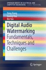 Digital Audio Watermarking Fundamentals Techniques And Challenges 1st Edition Yong Xiang