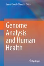 Genome Analysis And Human Health 1st Edition Leena Rawal Sher Ali Eds