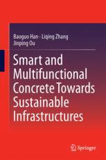 Smart And Multifunctional Concrete Toward Sustainable Infrastructures 1st Edition Baoguo Han