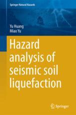 Hazard Analysis Of Seismic Soil Liquefaction 1st Edition Yu Huang