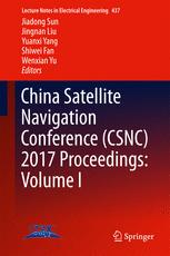 China Satellite Navigation Conference Csnc 2017 Proceedings Volume I 1st Edition Jiadong Sun