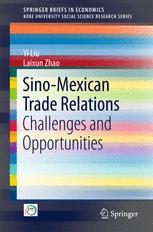 Sinomexican Trade Relations Challenges And Opportunities 1st Edition Yi Liu