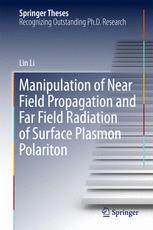 Manipulation Of Near Field Propagation And Far Field Radiation Of Surface Plasmon Polariton 1st Edition Lin Li Auth