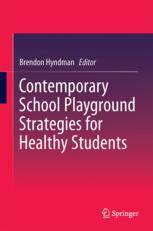 Contemporary School Playground Strategies For Healthy Students 1st Edition Brendon Hyndman Eds