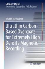 Ultrathin Carbonbased Overcoats For Extremely High Density Magnetic Recording 1st Edition Reuben Jueyuan Yeo Auth
