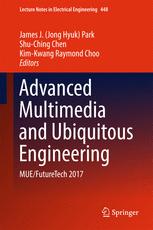 Advanced Multimedia And Ubiquitous Engineering Muefuturetech 2017 1st Edition James J Jong Hyuk Park