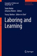 Laboring And Learning 1st Edition Tatek Abebe Johanna Waters Eds