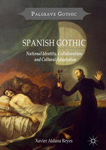 Spanish Gothic National Identity Collaboration And Cultural Adaptation 1st Edition Xavier Aldana Reyes Auth