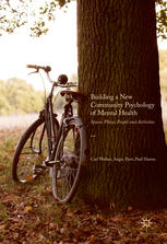 Building A New Community Psychology Of Mental Health Spaces Places People And Activities 1st Edition Carl Walker