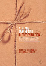 Vintage Marketing Differentiation The Origins Of Marketing And Branding Strategies 1st Edition Robert L Williams
