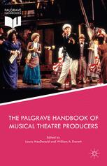 The Palgrave Handbook Of Musical Theatre Producers 1st Edition Laura Macdonald
