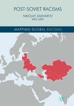 Postsoviet Racisms 1st Edition Nikolay Zakharov Ian Law Auth