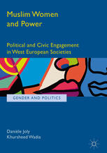 Muslim Women And Power Political And Civic Engagement In West European Societies 1st Edition Danile Joly