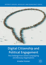 Digital Citizenship And Political Engagement The Challenge From Online Campaigning And Advocacy Organisations 1st Edition Ariadne Vromen Auth