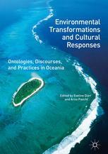 Environmental Transformations And Cultural Responses Ontologies Discourses And Practices In Oceania 1st Edition Eveline Drr