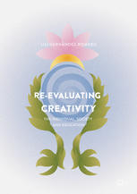 Reevaluating Creativity The Individual Society And Education 1st Edition Lili Hernndezromero Auth