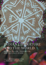 Indian Literature And The World Multilingualism Translation And The Public Sphere 1st Edition Rossella Ciocca