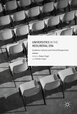 Universities In The Neoliberal Era Academic Cultures And Critical Perspectives 1st Edition Hakan Ergl