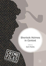 Sherlock Holmes In Context 1st Edition Sam Naidu Eds