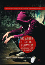 Drug Abuse And Antisocial Behavior A Biosocial Life Course Approach 1st Edition Christopher P Salaswright